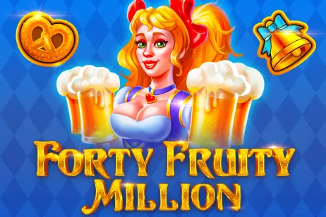 Forty Fruity Million Forty Fruity Million